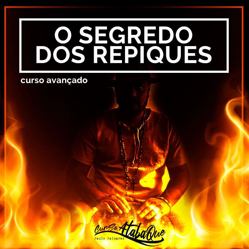 O Segredo dos Repiques - Curso de Atabaque Avançado Paulo Palmares